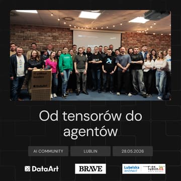 Cover Image for Od tensorów do agentów | BRAVE AI COMMUNITY LUBLIN #4