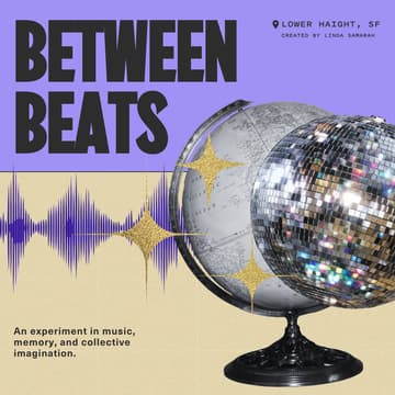 Cover Image for Between Beats: Art Exhibit & Dance Party!