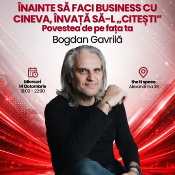 Cover Image for RBC #416 | ÎNAINTE SĂ FACI BUSINESS CU CINEVA, ÎNVAȚĂ SĂ-L „CITEȘTI” | Bogdan Iulian Gavrilă | Povestea de pe fața ta
