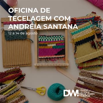 Cover Image for OFICINA DE TECELAGEM COM ANDRÉIA SANTANA: TRANSFORMANDO MATERIAIS EM NOVAS CRIAÇÕES