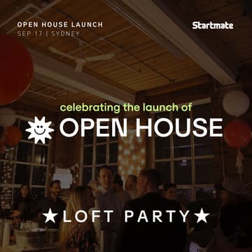Cover Image for ★ Startmate Open House Launch | Loft Party ★
