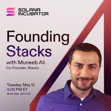 Cover Image for Founding Stacks w/ Muneeb Ali (Solana Incubator)