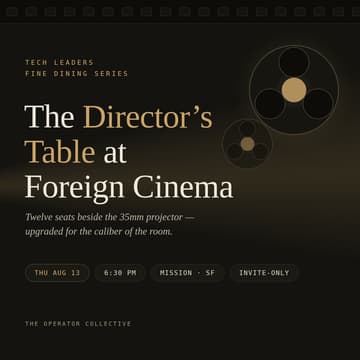 Cover Image for Tech Leaders Fine Dining Series — Foreign Cinema (SF) Edition