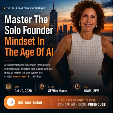 Cover Image for Master the Solo Founder Mindset in the Age of AI @ Vibe House