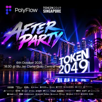Cover Image for PolyFlow × TOKEN2049 Singapore - AFTER PARTY
