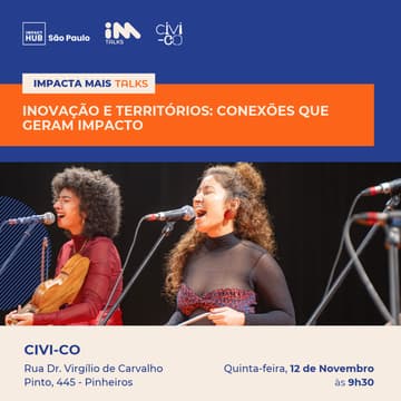 Cover Image for Impacta Mais Talks - Inovação e Territórios: conexões que geram impacto