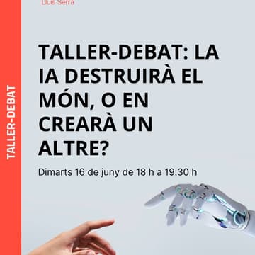 Cover Image for La IA destruirà el món, o en crearà un altre? Taller / joc