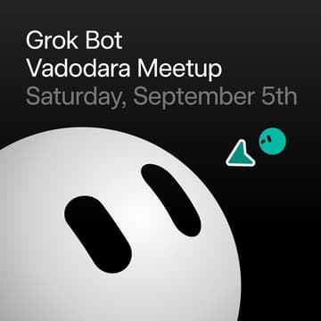 Cover Image for Grok Bot Meetup Vadodara