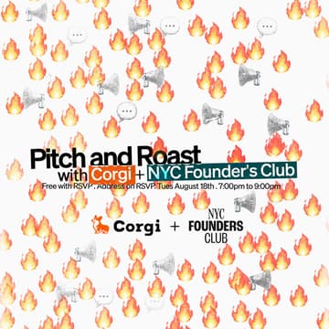 Cover Image for YC Pitch & Roast 🔥 by NYC Founders Club & Corgi