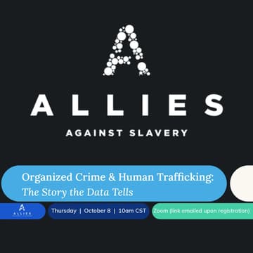 Cover Image for Allies Against Slavery: Organized Crime & Human Trafficking: The Story the Data Tells (Webinar)