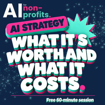 Cover Image for AI Strategy for Nonprofits: What It’s Worth and What It Costs