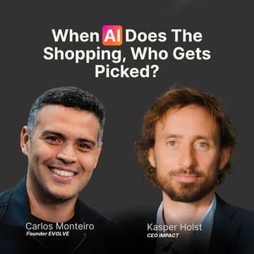 Cover Image for EVOLVE Expert Session #134 - When AI does the shopping, who gets picked?