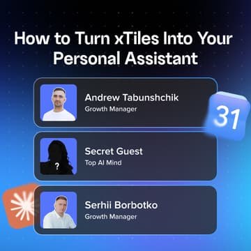 Cover Image for How to Turn xTiles Into Your Personal Assistant
