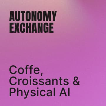 Cover Image for Coffee, Croissants & Physical AI