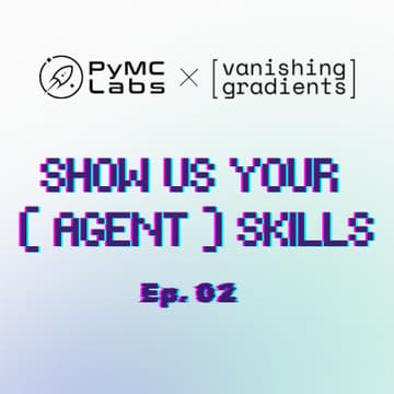 Cover Image for Show Us Your (Agent) Skills Ep. 02