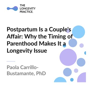 Cover Image for Postpartum Is a Couple's Affair: Why the Timing of Parenthood Makes It a Longevity Issue