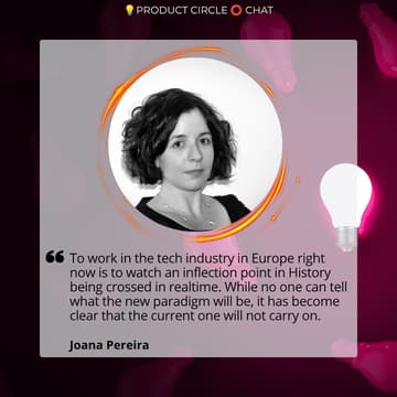 Cover Image for ๐ก Product Circle โญ Chat - European Tech Sovereignty with Joana Pereira