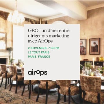Cover Image for GEO : un dîner entre dirigeants marketing avec AirOps