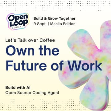 Cover Image for Open Loop Social: Own the Future of Work (Manila Edition) Build Together, Grow Together.