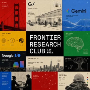 Cover Image for Bay Area Frontier Research Club | Google I/O, Google Ventures & Gemini (dinner + discussion)