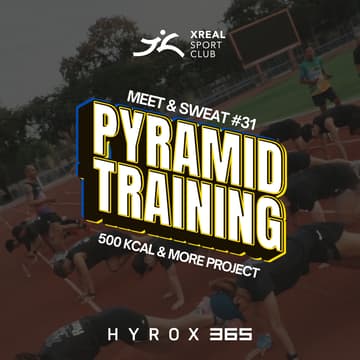 Cover Image for X-REAL Meet & Sweat #31 - Pyramid Training