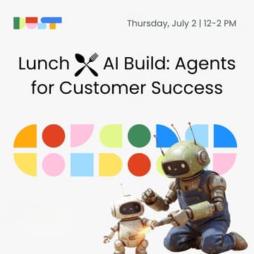 Cover Image for Lunch + AI Build: Agents for Customer Success