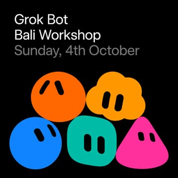 Cover Image for Grokbot Workshop Bali