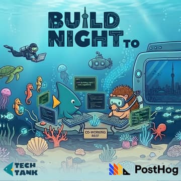 Cover Image for Build Night TO by TechTank x PostHog