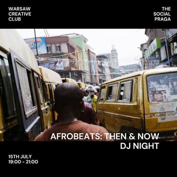 Cover Image for Warsaw Creative Club: Afrobeats : Then & Now DJ Night