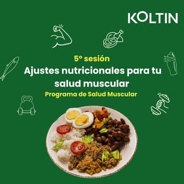 Cover Image for 5° sesión virtual: Ajustes nutricionales para tu salud muscular Koltin 💪🏼