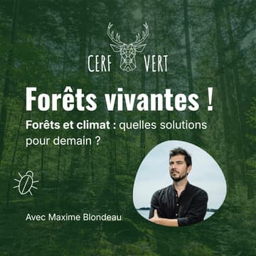 Cover Image for Pour des forêts vivantes ! avec Maxime Blondeau