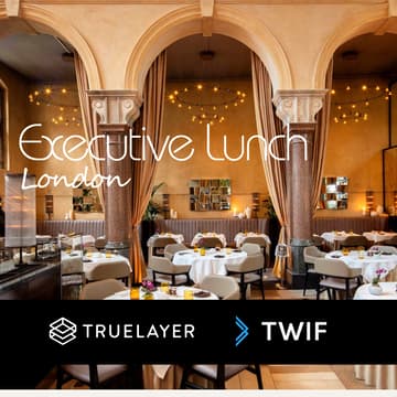 Cover Image for TWIF & TrueLayer Executive Lunch