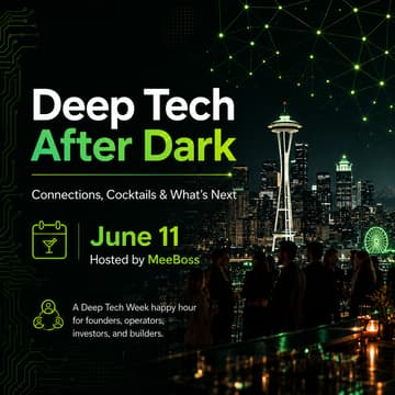 Cover Image for Deep Tech After Dark: Connections, Cocktails & What’s Next