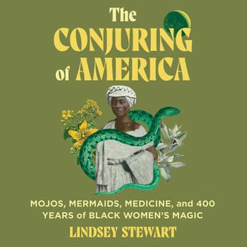 Cover Image for Afrotopia Book Club: The Conjuring of America: Mojos, Mermaids, Medicine, and 400 Years of Black Women’s Magic by Lindsey Stewart