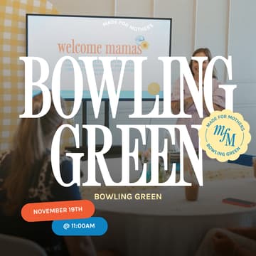 Cover Image for Made For Mothers X Bowling Green: November Meet Up