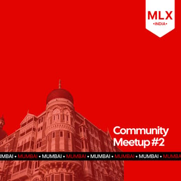 Cover Image for MLX India Community Meetup - Mumbai Edition