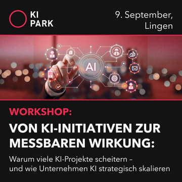 Cover Image for Workshop: Von KI-Initiativen zur messbaren Wirkung: Warum viele KI-Projekte scheitern – und wie Unternehmen KI strategisch skalieren