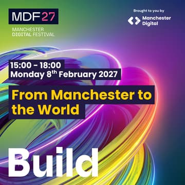 Cover Image for Manchester Digital Festival 2027: From Manchester to the World