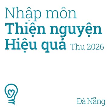 Cover Image for Nhập môn Thiện nguyện Hiệu quả Thu 2026 | Đà Nẵng