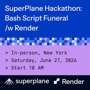 Cover Image for SuperPlane Hackathon: Bash Script Funeral /w Render