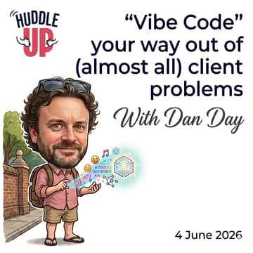 Cover Image for Up Club Huddle Up: "Vibe Code" your way out of (almost all) client problems