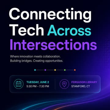 Cover Image for Connecting Tech Across Intersections #CTTechWeek