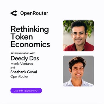 Cover Image for Rethinking Token Economics: A Conversation with Deedy Das (Menlo Ventures) & Shashank Goyal (OpenRouter)