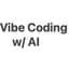 Avatar for Vibe Coding w/ AI