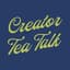 Avatar for Creator Tea Talk