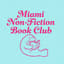 Avatar for Miami Non-Fiction Book Club Avatar for Miami Non-Fiction Book Club