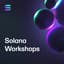 Avatar for Solana Workshops Avatar for Solana Workshops