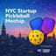 Avatar for NYC Startup Pickleball Meetup