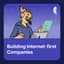 Avatar for Building Internet-First Companies