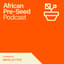 Avatar for The African Pre-Seed Podcast Powered By 54 Collective